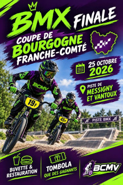Finale Coupe BFC BMX - Dimanche 25 Octobre - Messigny et Vantoux